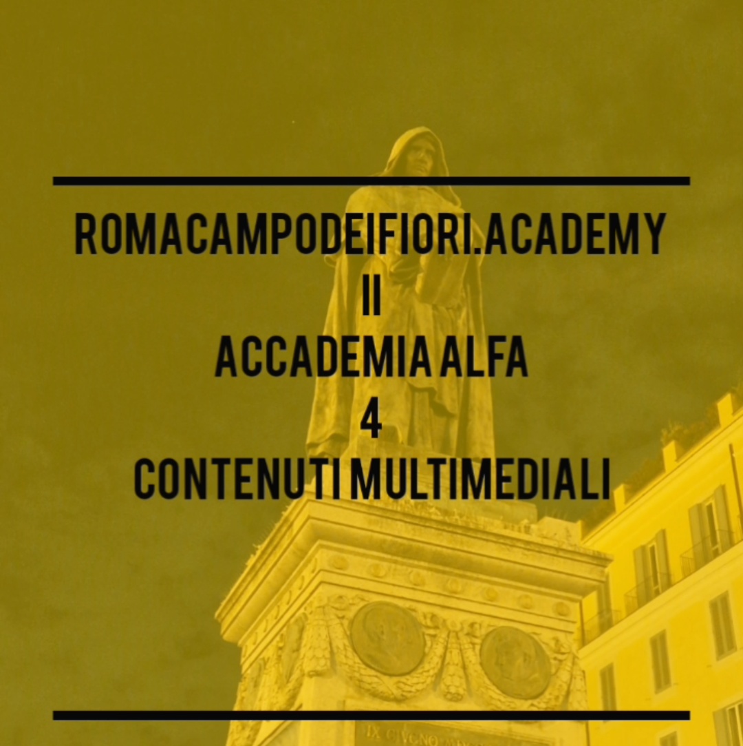 romacampodeifiori.academy  /  ISTITUTO  II  –  Accademia ALFA  –  Arte Letteratura Filosofia Attualità  /  SEZIONE  4  –  CONTENUTI MULTIMEDIALI   [ACCOUNT  INSTAGRAM  Accademia ALFA  –  Arte Letteratura Filosofia Attualità  (waltergalassoscrittore1)]