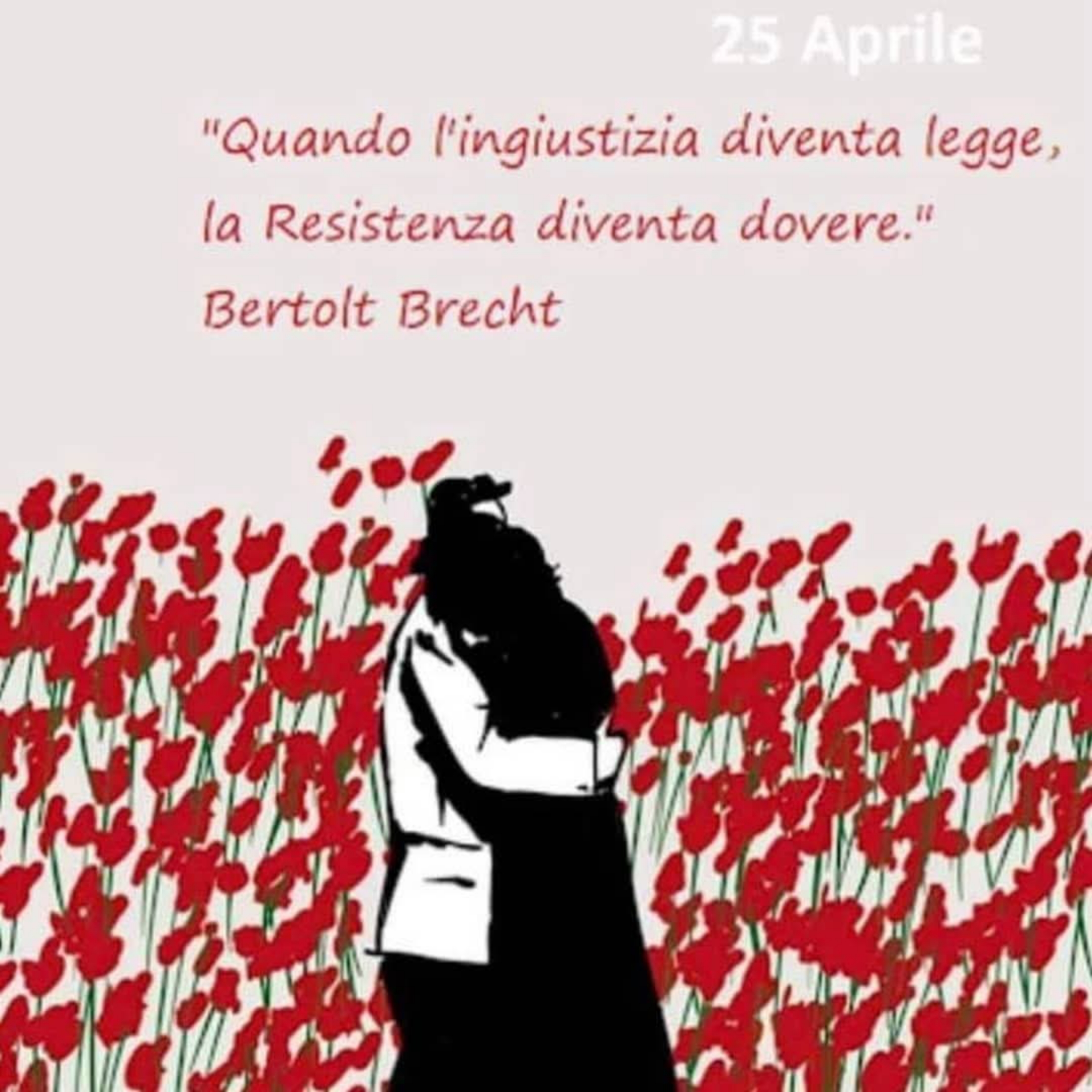 25 APRILE.  “LA RESISTENZA E LA SUA LUCE”   [COVER  28 / 1;  1  POESIA  (PIER PAOLO PASOLINI)]