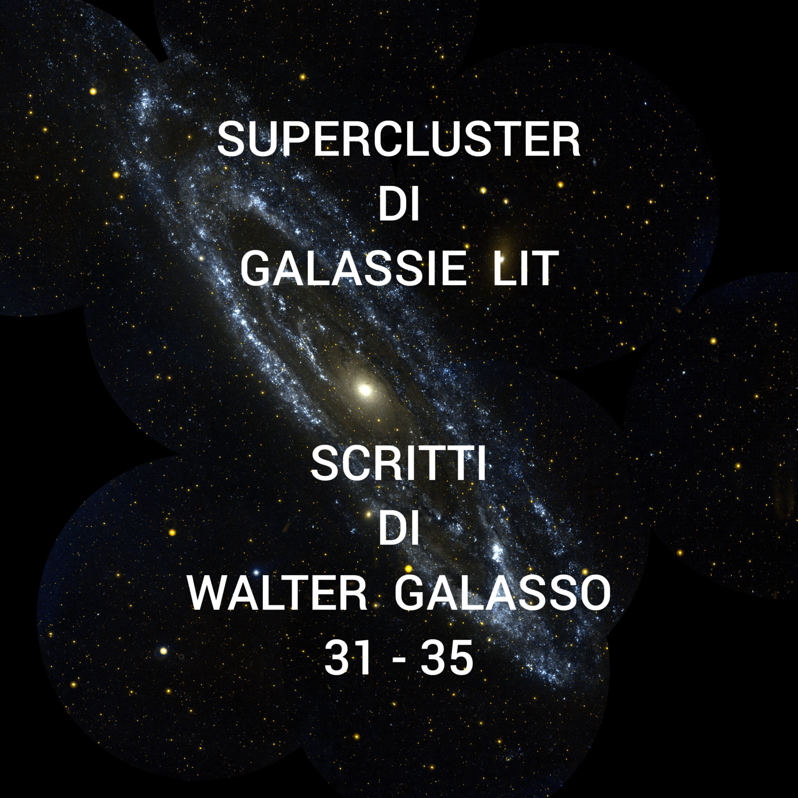 NEW YORK…MIELE.  SUPERCLUSTER DI GALASSIE LIT   [SCRITTI DI  WALTER GALASSO,  31-35;&nbsp; LINKS;&nbsp; FEATURED IMAGE:&nbsp; NASA]