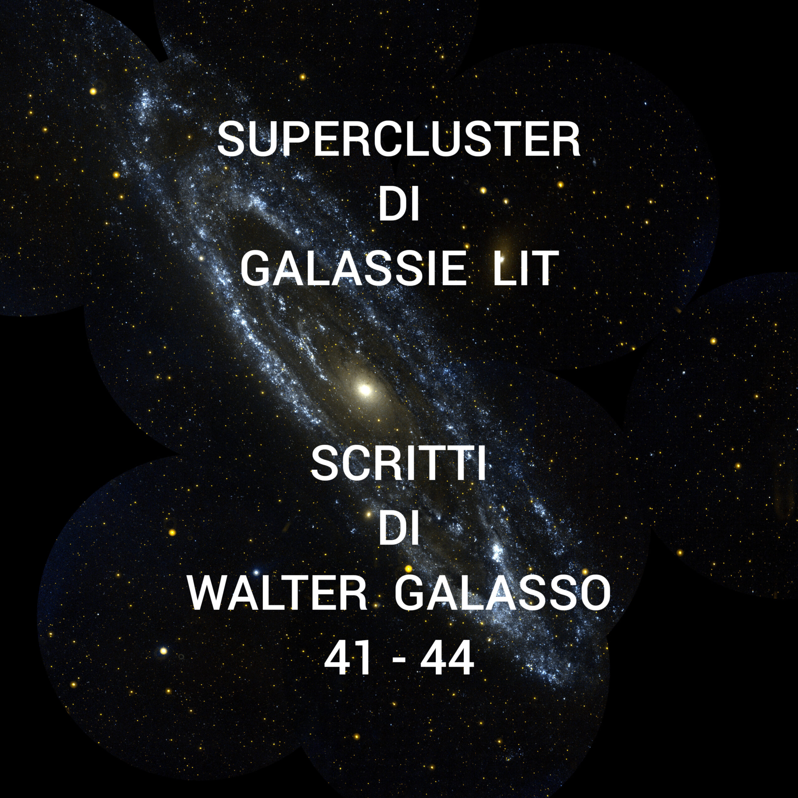 MASSIMO GIANNONI…CADERO. SUPERCLUSTER DI GALASSIE LIT   [SCRITTI DI  WALTER GALASSO  41-44;  LINKS]