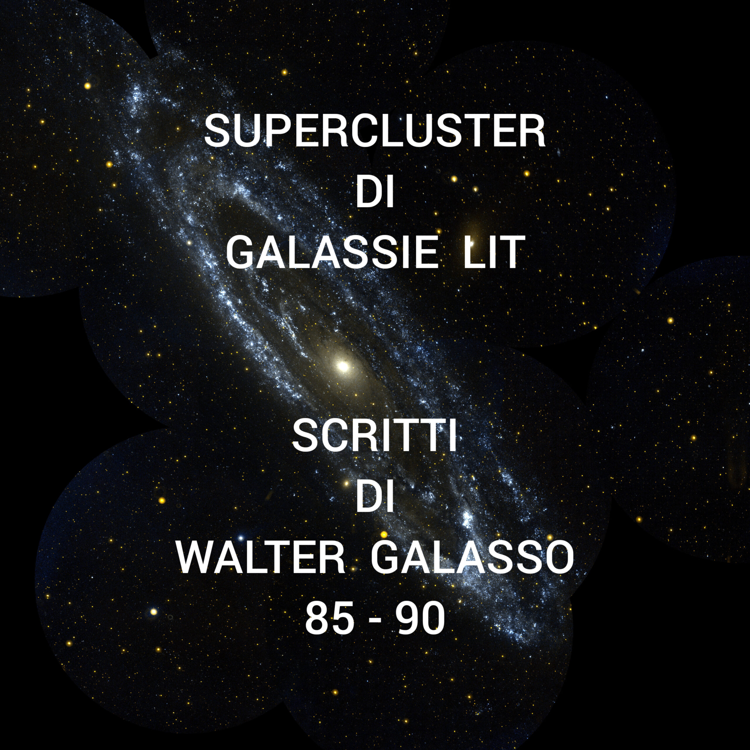 CHOC…IN NUCE.&nbsp;&nbsp; SUPERCLUSTER DI GALASSIE LIT   [SCRITTI DI  WALTER GALASSO&nbsp; 85-90;  LINKS;  IMAGE:  NASA]