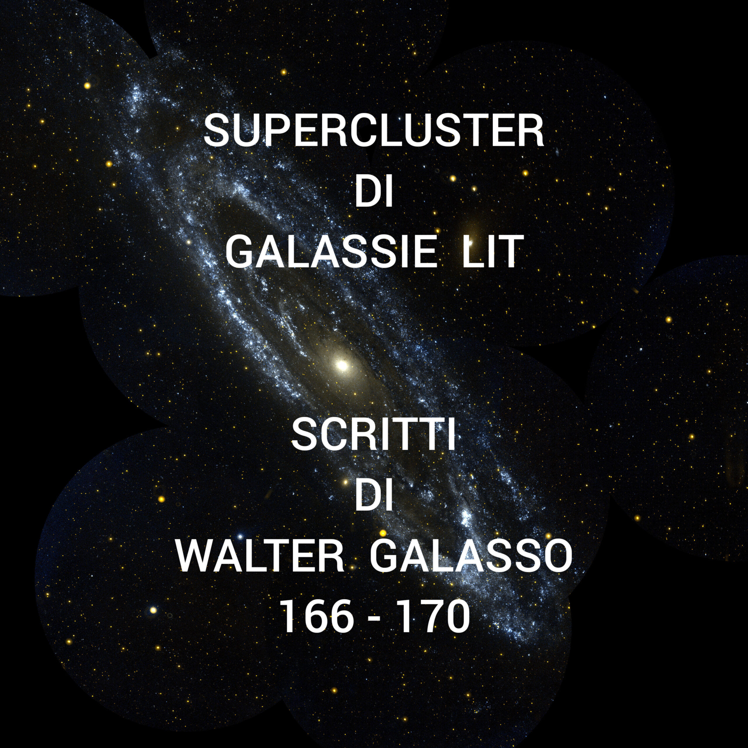 IL PRESIDENTE…INDIFFERENZA.&nbsp; SUPERCLUSTER DI GALASSIE LIT   [SCRITTI DI  WALTER GALASSO  166-170;  LINKS;  IMAGE:  NASA]