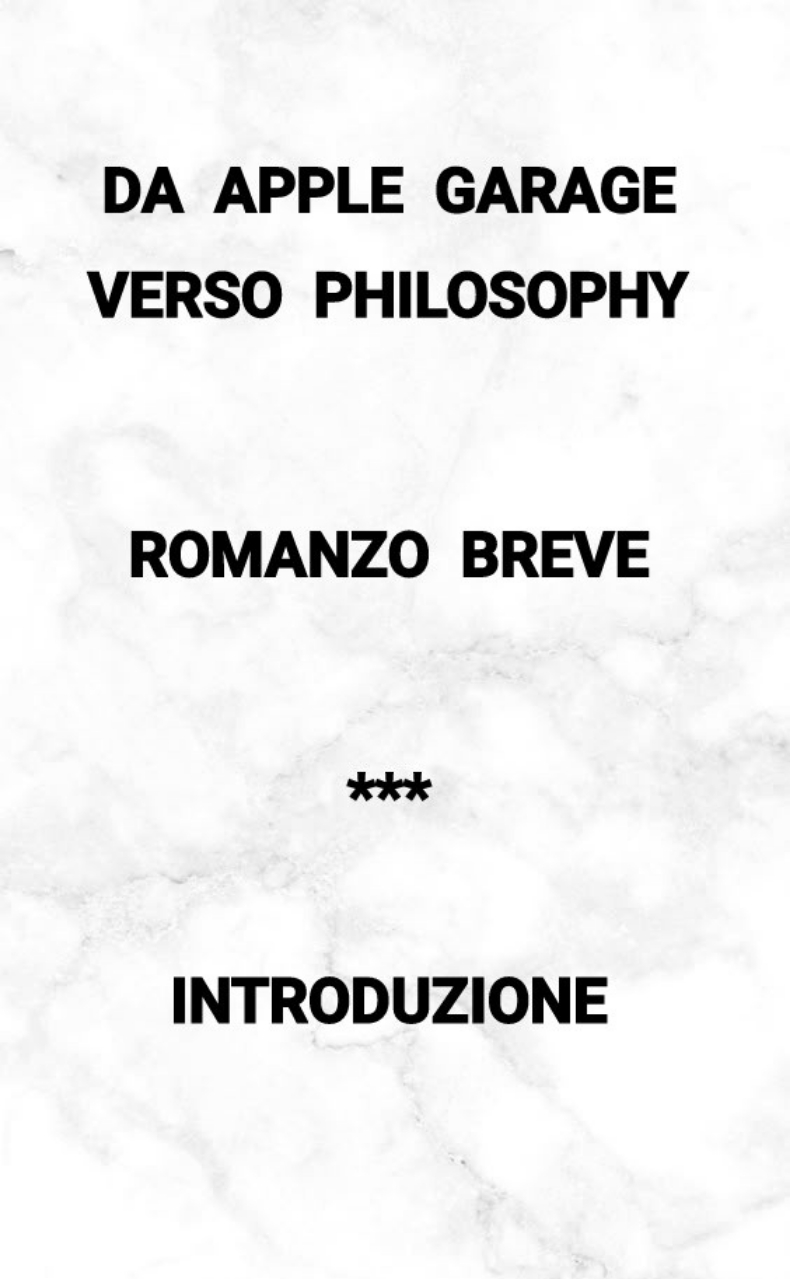 DA APPLE GARAGE VERSO PHILOSOPHY, ROMANZO BREVE. INTRODUZIONE [II ED.]