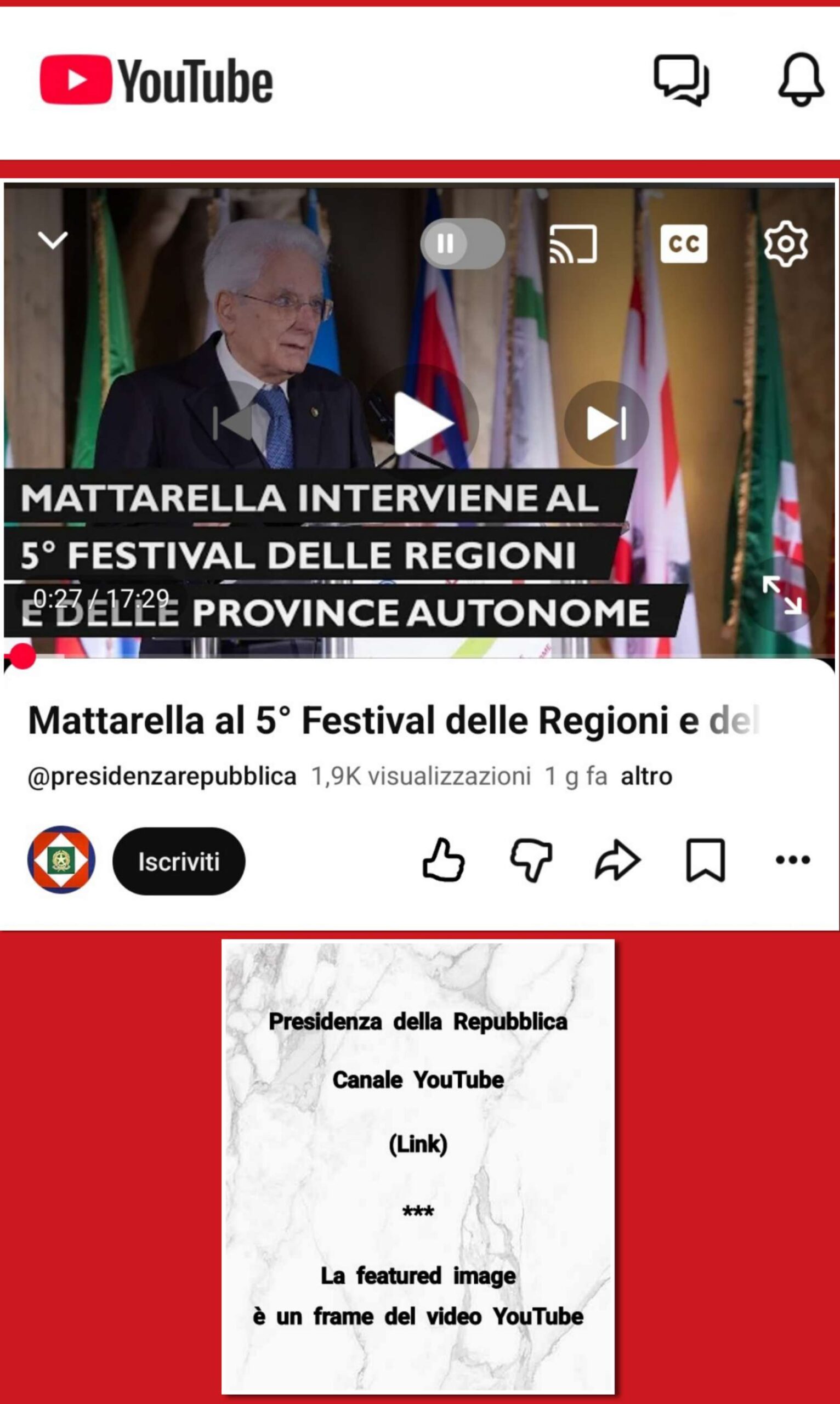 IL PRESIDENTE DELLA REPUBBLICA AL 5° FESTIVAL DELLE REGIONI (CLAIM: “IL FUTURO È PASSATO DA QUI”)   [Video YouTube, link]
